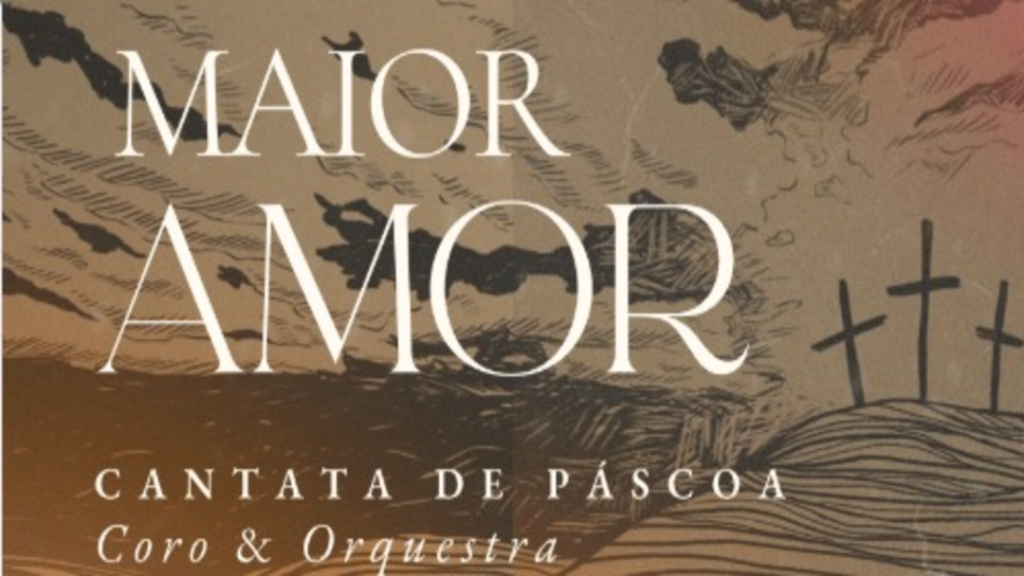 Cantata Maior Amor - No Greater Love: Uma Noite de Música, Emoção e Adoração 3 image 2025 04 04T094030.796 1