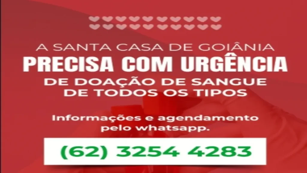 Santa Casa de Goiânia Faz Apelo Urgente Por Doação de Sangue 1 Doe sangue santa casa